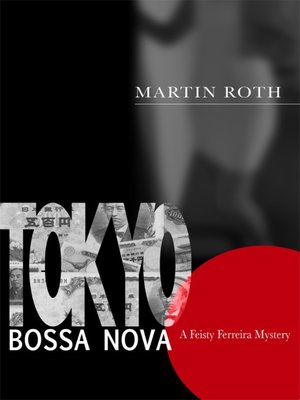 cover image of Tokyo Bossa Nova (A Feisty Ferreira Mystery)